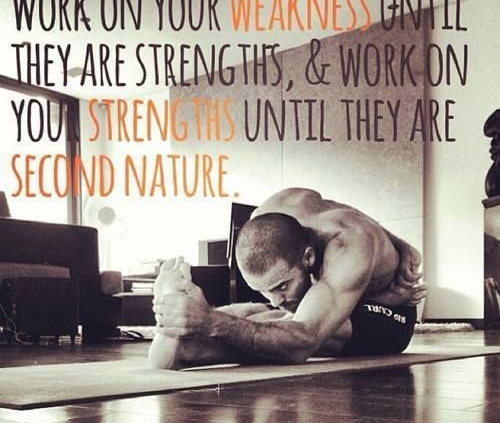 Work on your weaknesses