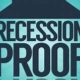 Recession Proof